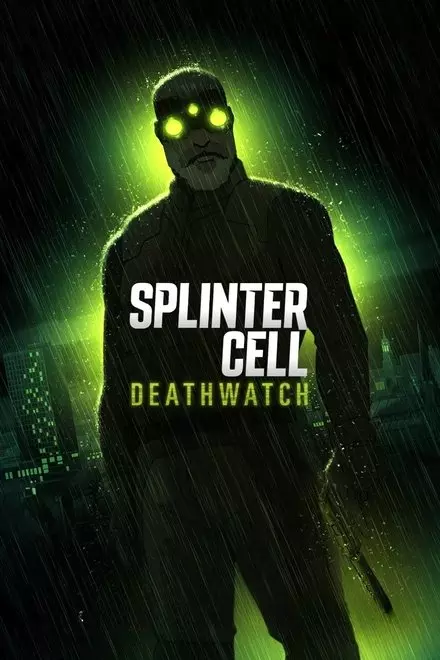 Splinter Cell Deathwatch Splinter Cell Deathwatch